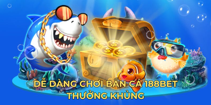 Bắn Cá 188bet 